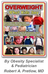 Overweight: What Kids Say - by Robert A. Pretlow, MD